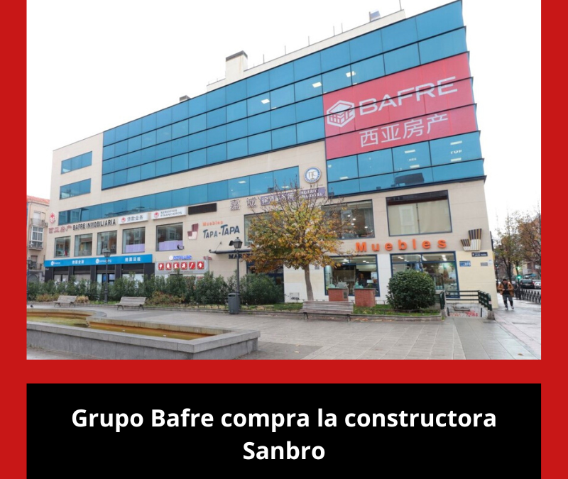 Grupo Bafre compra la constructora Sanbro
